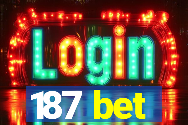 187 bet